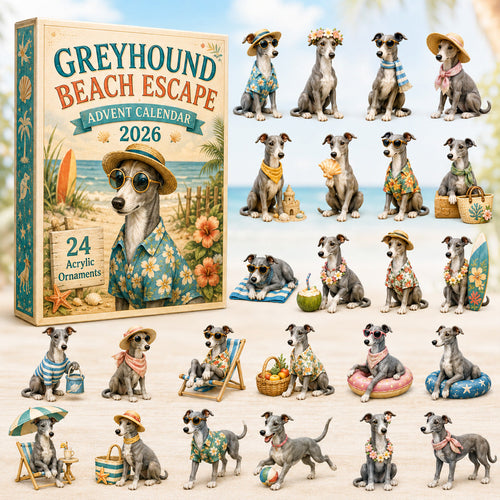 CHRISTMAS KICKOFF 40% OFF - Greyhound Beach Escape Advent Calendar 2026 - 24-Day Festive Countdown, Acrylic Charms Blind Box - Gift For Greyhound Lovers AC0HT410